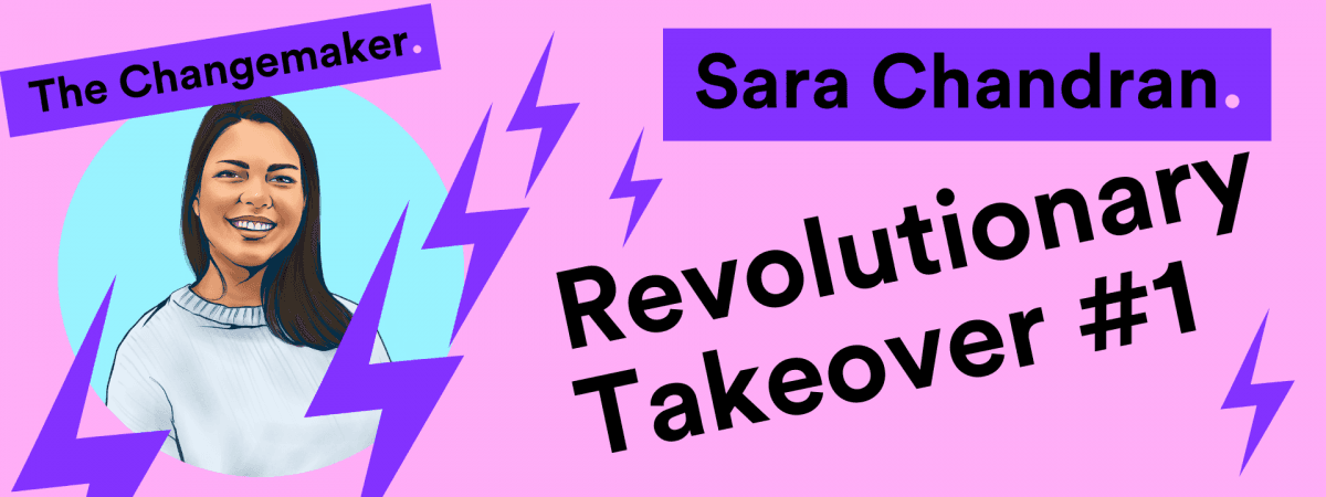 The Changemaker – Revolutionary Takeover #1